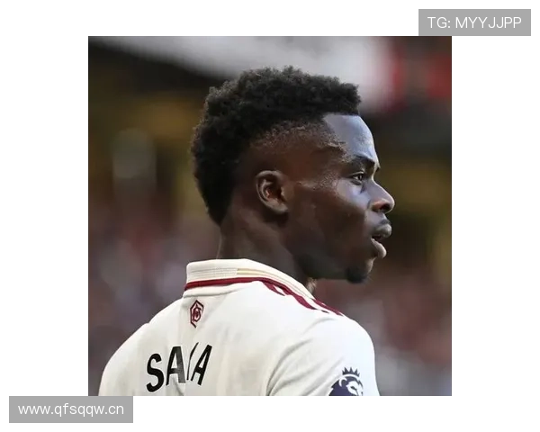 萨卡:阿森纳体系中的右路绝对进攻核心定位